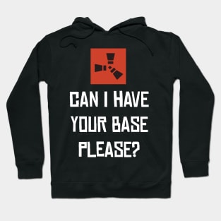 RUST - Can I have your base? Hoodie